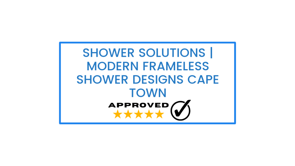 Shower Solutions Modern Frameless Shower Designs Cape Town Cerasus