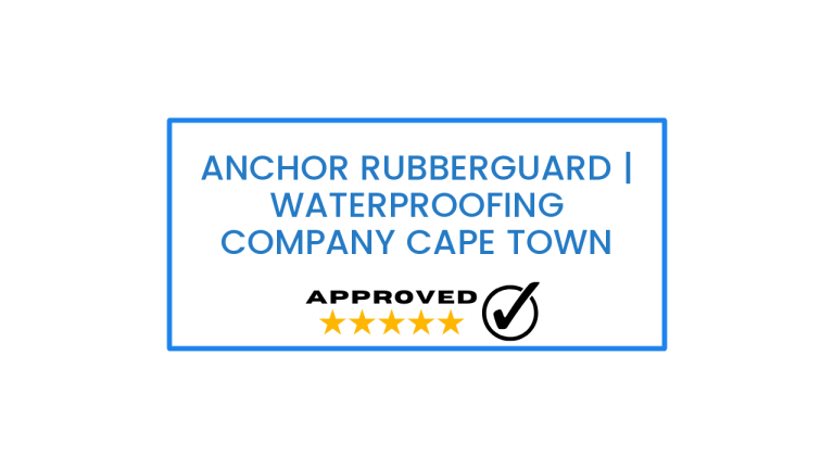 Anchor Rubberguard | Waterproofing company Cape Town​