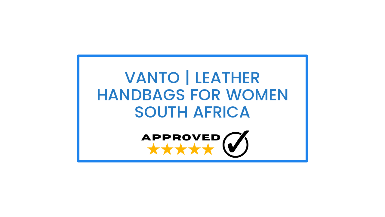 Vanto | Leather handbags for women South Africa​