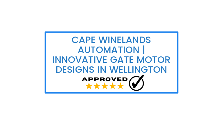 Cape Winelands Automation | Innovative Gate Motor Designs in Wellington