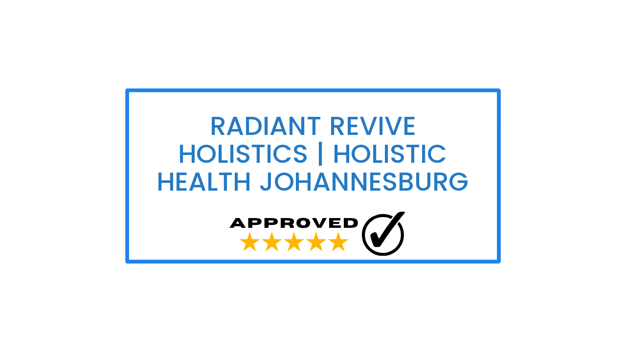 Radiant Revive Holistics | Holistic Health Johannesburg