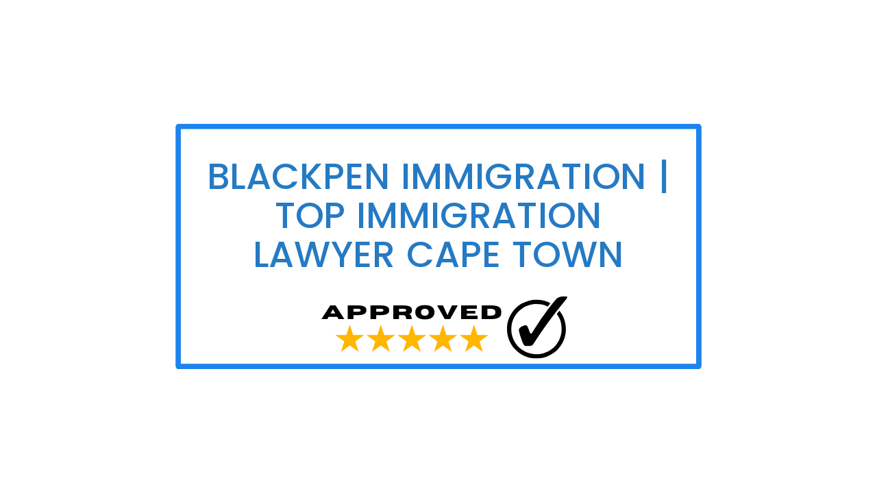 Blackpen Immigration | Top Immigration Lawyer Cape Town
