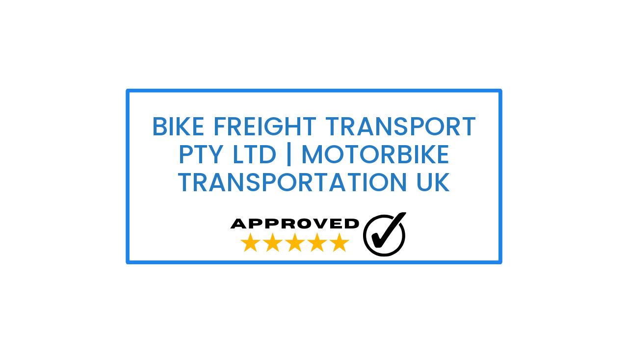 Bike Freight Transport Pty Ltd | Motorbike Transportation UK