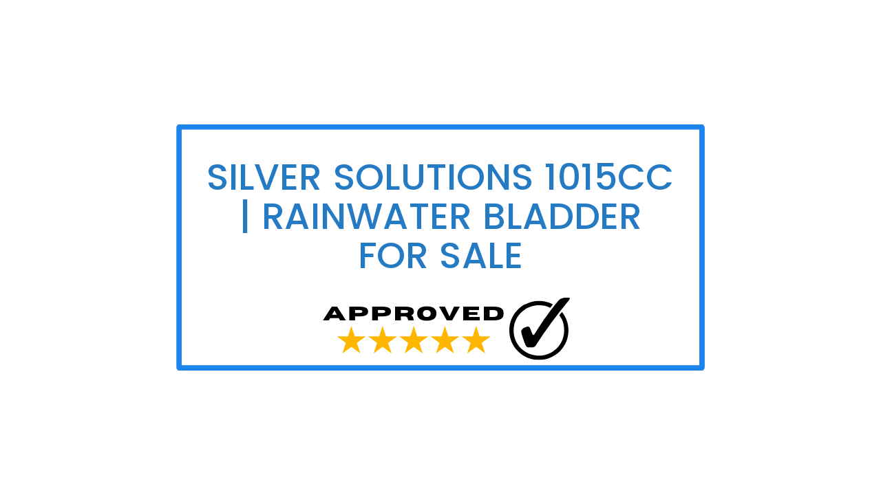 Silver Solutions 1015cc | Rainwater Bladder for Sale
