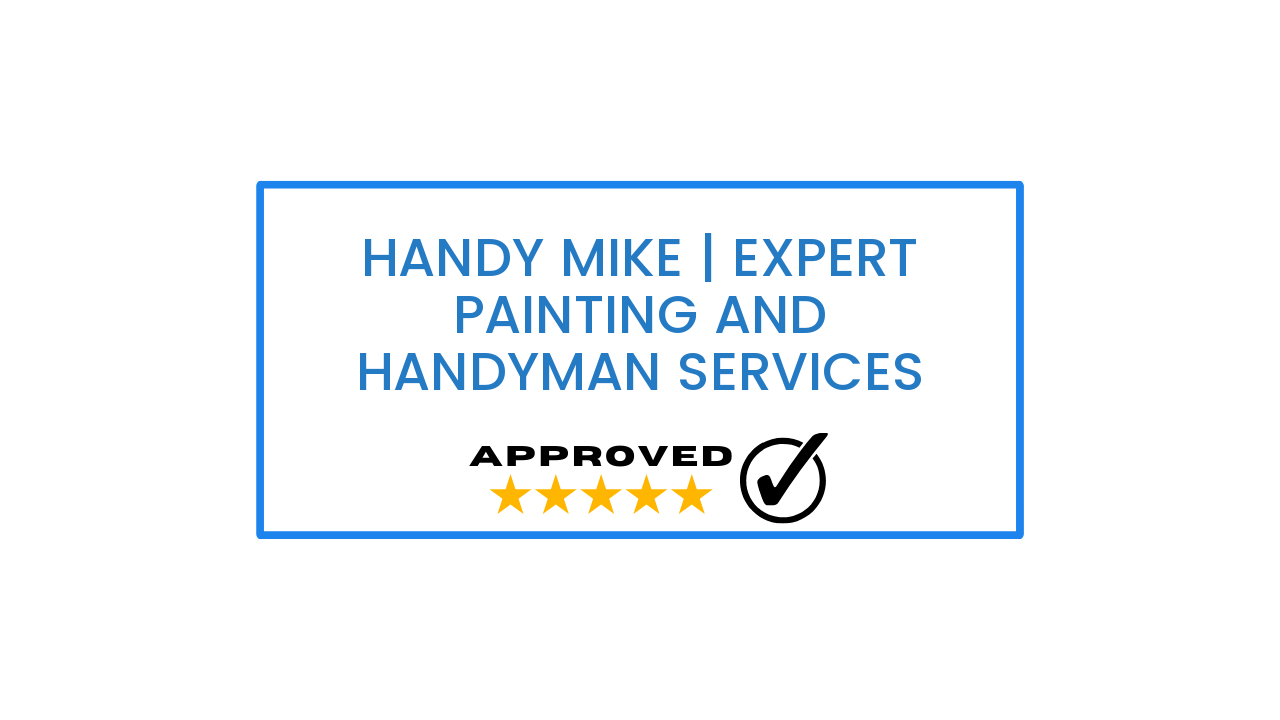 Handy Mike | Expert Painting and Handyman Services