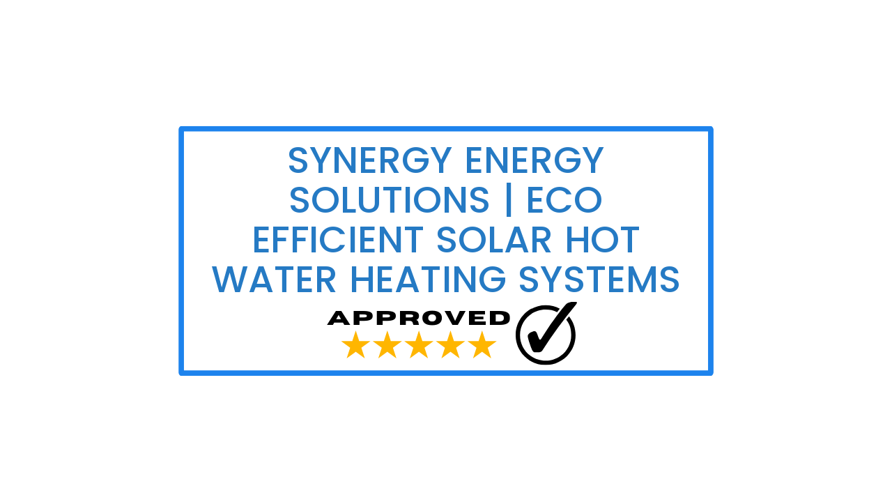 Synergy Energy Solutions | Eco Efficient Solar Hot Water Heating Systems