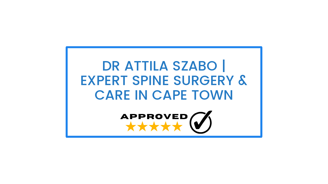 Dr Attila Szabo | Expert Spine Surgery & Care in Cape Town