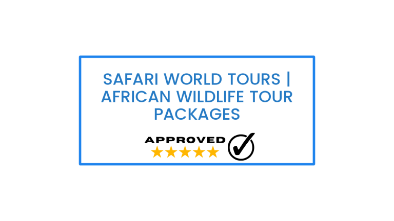 Safari World Tours | African Wildlife Tour Packages
