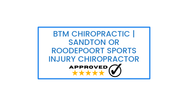 BTM Chiropractic | Sandton or Roodepoort Sports Injury Chiropractor