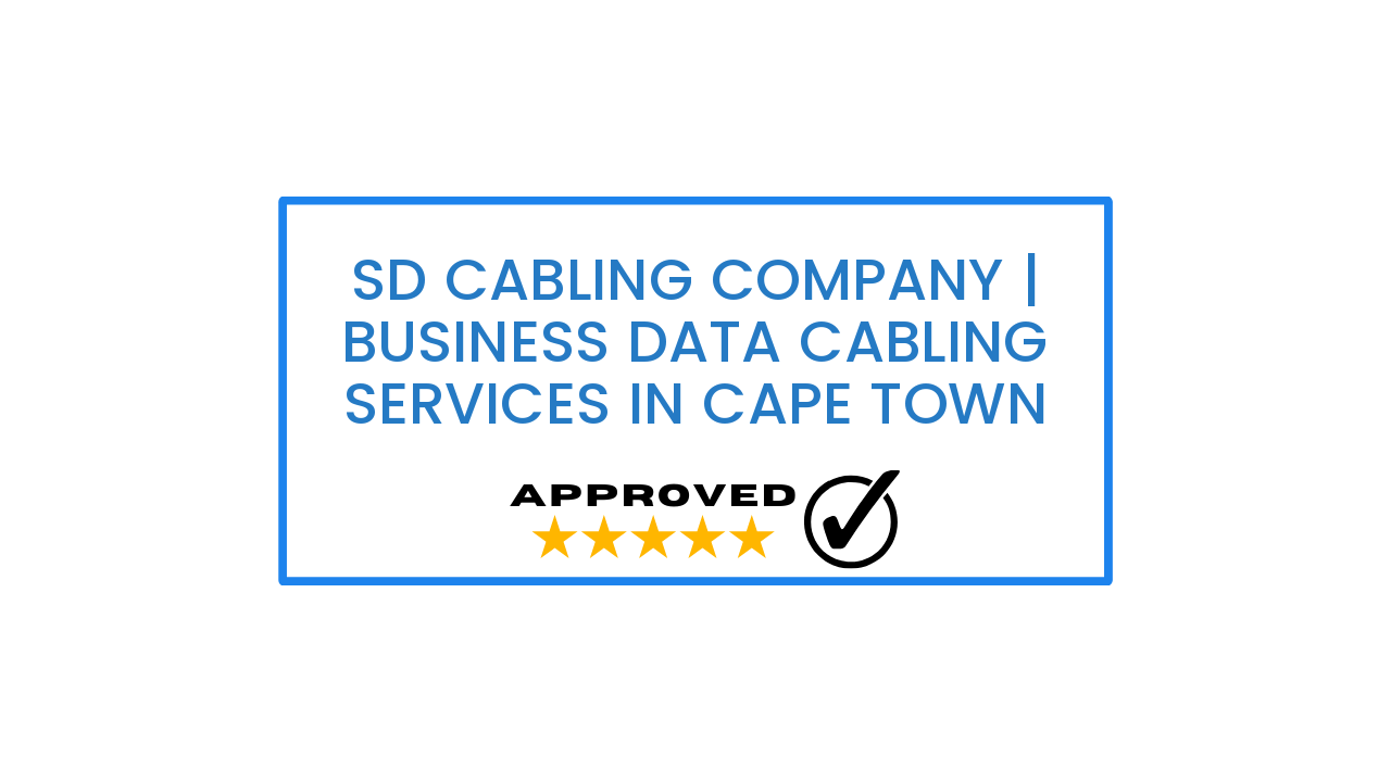 SD Cabling Company | Business Data Cabling Services in Cape Town