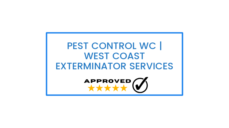 Pest Control WC | West Coast Exterminator Services