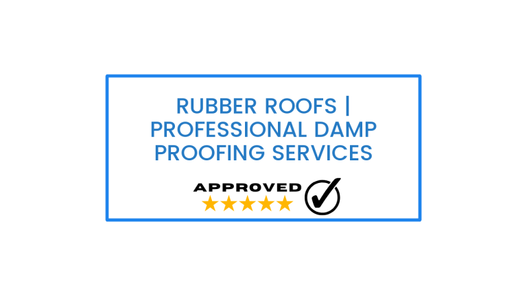 Rubber Roofs | Professional Damp Proofing Services